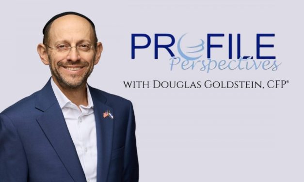 Doug Goldstein, CFP® | DG’s Profile Perspectives: The Estate Planning Mistake Americans in Israel Often Miss