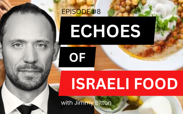 Jimmy Bitton | Echoes of Israeli Food