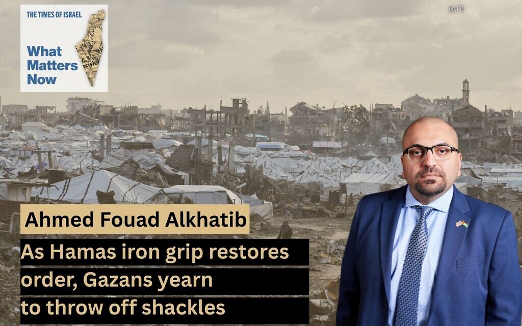 Ahmed Fouad Alkhatib: As Hamas iron grip restores order, Gazans yearn to throw off shackles