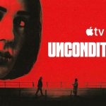 Apple TV releases ‘Unconditional’ drama series trailer