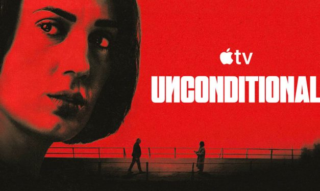 Apple TV releases ‘Unconditional’ drama series trailer