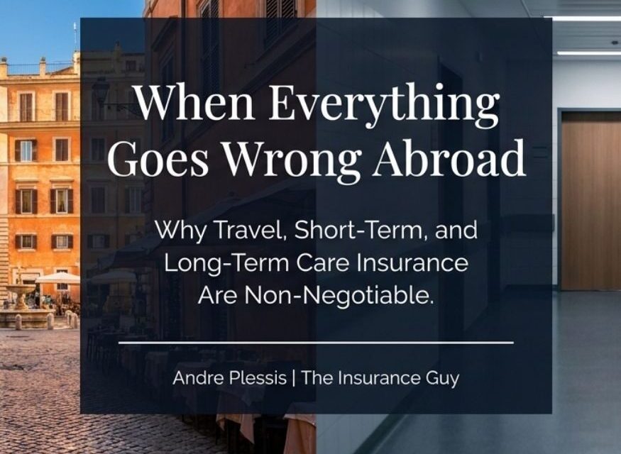 When Everything Goes Wrong Abroad: Why I Never Let a Client Skip Travel Insurance.
