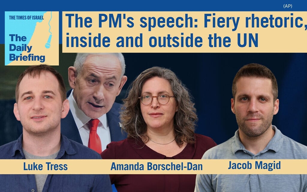 Daily Briefing Sept. 25 – The PM’s speech: Fiery rhetoric, inside and outside the UN