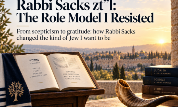 Ben Lazarus | Rabbi Sacks zt”l: The Role Model I Resisted