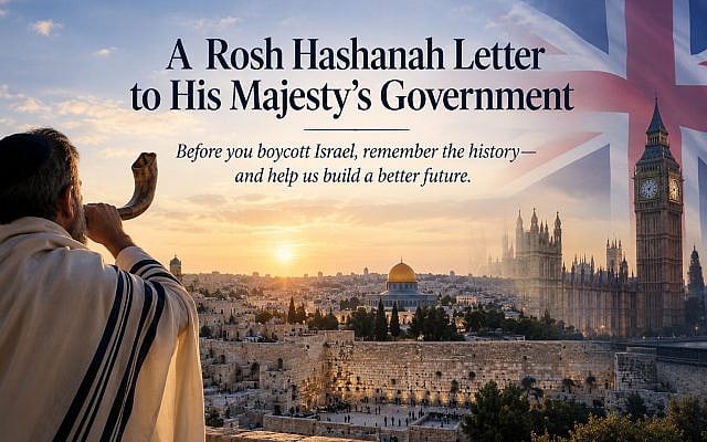 Jeffrey Levine | A Rosh Hashanah Letter to His Majesty’s Government