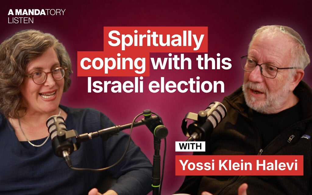 A Mandatory Listen – Yossi Klein Halevi: Spiritually coping with this Israeli election