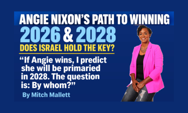 Mitch Mallett | Angie Nixon’s Path to Winning in 2026 and 2028:  Does Israel Hold the Key?