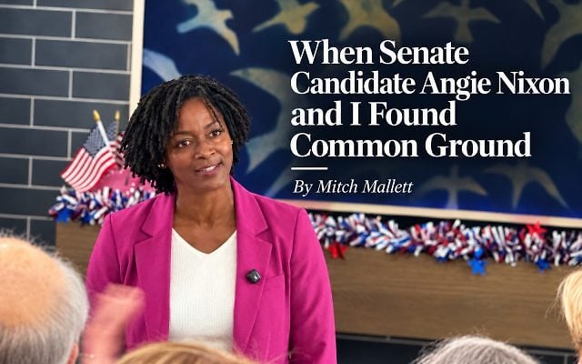 Mitch Mallett | When Senate Candidate Angie Nixon and I Found Common Ground