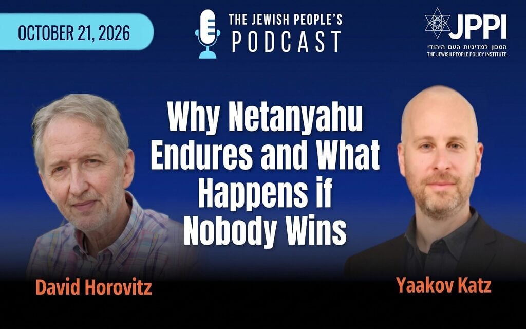 Why Netanyahu endures, and what happens if nobody wins – with David Horovitz – Sponsored Content