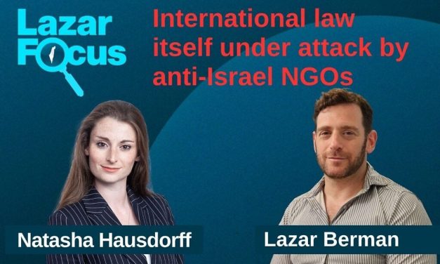 Natasha Hausdorff: International law itself under attack by anti-Israel NGOs