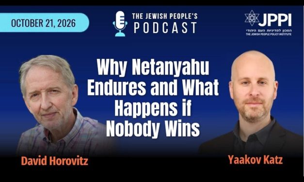 Why Netanyahu endures and ahat Happens if nobody wins – with David Horovitz – Sponsored Content